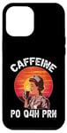 iPhone 13 Pro Max Caffeine PO Q4H PRN Funny Doctor Nurse Prescription Women Case