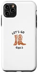 Coque pour iPhone 11 Pro Max Let's go Girls Cowgirl Style bohème occidental