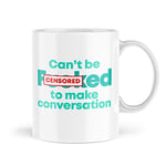 Funny Office Work Mug - Can't Be F*cked to Make A Conversation Mugs - Colleague Office Gifts - Farewell Mugs Work Colleagues - Rude MBH816