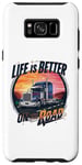 Galaxy S8+ Life Is Better on the Road Gifts for Trucker fathers day Case