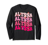 Alyssa First Name I Love Alyssa Girl Boy Groovy Birthday Long Sleeve T-Shirt