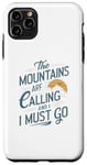 Coque pour iPhone 11 Pro Max the mountaintains are calling and i must go