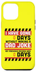 iPhone 15 Pro Max I Have Gone 0 Days Without Making A Dad Joke - Fathers Day Case