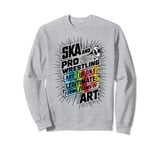 Ska And Pro Wrestling Are The Only Legitimate Forms Of Art Sweatshirt