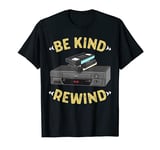 Be Kind Rewind VHS Tape VCR Retro Video Cassette Recorder T-Shirt