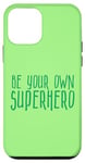 iPhone 12 mini Be Your Own Superhero, Hero Quote, Bright Colors Lime Green Case