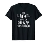 The Beat Goes On Open Heart Warrior T-shirt T-Shirt