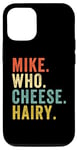 Coque pour iPhone 12/12 Pro Humour drôle adulte jeu de mots rétro Mike Who Cheese Hairy