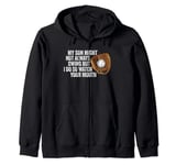 My Son Might Not Always Swing But I Do So Watch Your Mouth Zip Hoodie