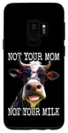 Coque pour Galaxy S9 Not Your Mom Not Your Milk Mom Vegan Végétarien Végétalien