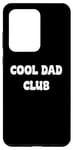 Coque pour Galaxy S20 Ultra Cool Dads Club Awesome Fathers day Tees and Gear Decor