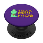 "I Will Be Kind To My Mind" Avocado Guy PopSockets Swappable PopGrip