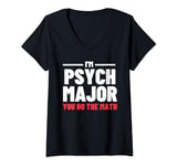 Womens Funny Saying I'm Psych Major You Do The Math Women Men Joke V-Neck T-Shirt
