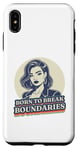 iPhone XS Max Boss Woman Born to break boundries Case