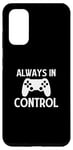 Coque pour Galaxy S20 Always in Control - Joueur de jeu vidéo amusant