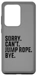 Coque pour Galaxy S20 Ultra Sorry Can't Jump Rope Bye Funny Jumping Rope Lovers