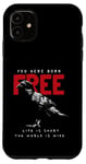 iPhone 11 You Were Born Free Life is Short The World is Wide With Crow Case