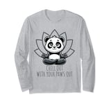 Chill Out with your Paws out - Panda Yoga Long Sleeve T-Shirt