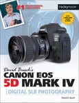 Busch, David D. Busch's Canon EOS 5d Mark IV Guide to Digital Slr Photography