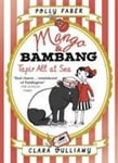 Walker Books Ltd Polly Faber Mango & Bambang: Tapir All at Sea (Book Two) (Mango and Bambang)