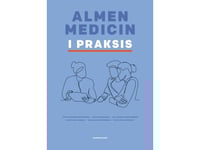 Almen Medicin I Praksis | Roar Maagaard Niels Bentzen Thomas Drivsholm Ruth Kirk Ertmann Peter Fentz Haastrup Dorte Ejg Jarbøl Jette Kolding Kristensen Marianne Rosendal Kaj Sparle Christensen Mette Asbjørn Neergaard | Språk: Danska
