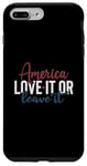 iPhone 7 Plus/8 Plus America Love It or Leave It Memorial Day Patriotic men women Case
