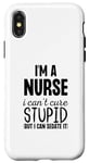 iPhone X/XS I'm A Nurse I Can't Fix Stupid But I Can Sedate It Funny Case