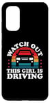 Galaxy S20 Watch Out This Girl Is Driving Funny New Driver Girls Case
