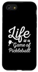 iPhone SE (2020) / 7 / 8 life is a game of Pickleball men women Pickleball Case