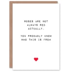 Valentines Day Greeting Card Fun Funny Humour Roses Not Always Red For Him Her