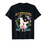 Be Kind Anti Bullying Inspirational Choose Kindness Kind T-Shirt