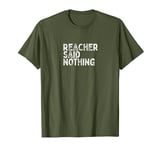 Reacher said nothing T-Shirt