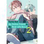 Turns Out My Online Friend is My Real-Life Boss! 2 (häftad, eng)