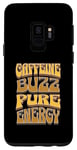 Galaxy S9 Coffee Drinker Caffeine Buzz Work Monday Morning Feeling Case