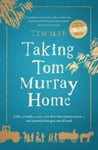Tim Slee - Taking Tom Murray Home Bok