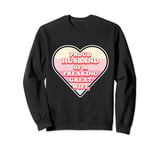 Valentine's Day Gift for Men - Proud Husband of a Great Wife Sweatshirt