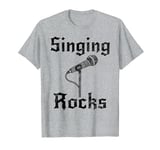 Singing Rocks, Singer Vocalist Rock Musician Goth T-Shirt