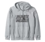 I Am Silently Judging Your Spreadsheet Funny Co-Worker Zip Hoodie