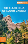 Fodor’s Travel Guides - Fodor's Black Hills of South Dakota With Mount Rushmore and Badlands National Park Bok