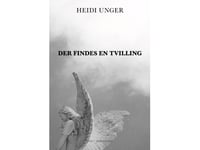 Det Finns En Tvilling | Heidi Unger | Språk: Danska