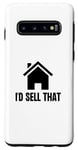 Coque pour Galaxy S10 Je vendrais cet agent immobilier, une maison et un logement