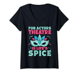 Womens Musical Theatre Is Life´s Spice Theater Actor Broadway V-Neck T-Shirt