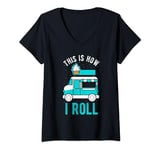 Womens THIS IS HOW I ROLL Ice Cream Truck Food Truck Eating V-Neck T-Shirt