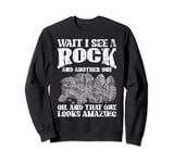 I See A Rock Funny Geologist Rocks Collector Graphic Sweatshirt