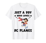 Remote Control Pilot Just A Boy Who Love Airplane RC Plane T-Shirt