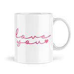 Funny Mugs | Valentines Day Mug | Love You Cute Girly Gift | Gifts for Her Birthday | Wedding Anniversary Novelty Mugs for her him - MBH977