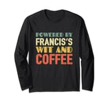 Powered by Francis's Wit and Coffee Long Sleeve T-Shirt