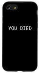 Coque pour iPhone SE (2020) / 7 / 8 Joueur de la série de jeux vidéo You Died Funny