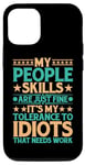 Coque pour iPhone 15 Pro It's My Tolerance To Idiots That Needs Work --------