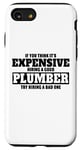 Coque pour iPhone SE (2020) / 7 / 8 Plombier drôle - Pensez que c'est cher d'embaucher un plombier